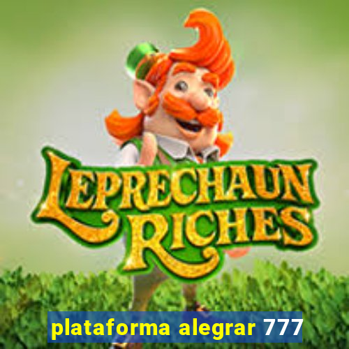 plataforma alegrar 777